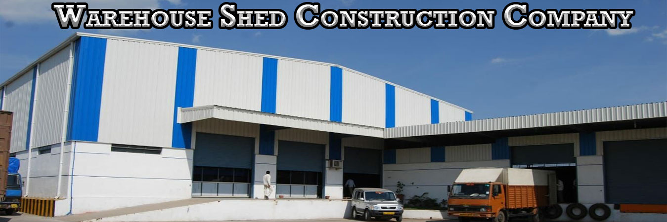 Warehouse Shed Construction Company Chennai