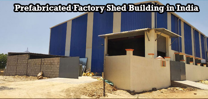 Prefabricated Factory Shed Building in India