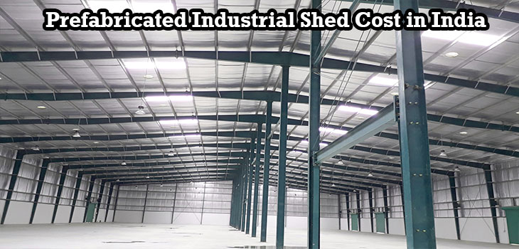 Prefabricated Industrial Shed Cost